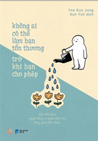 Image of Không Ai Có Thể Làm Bạn Tổn Thương Trừ Khi Bạn Cho Phép